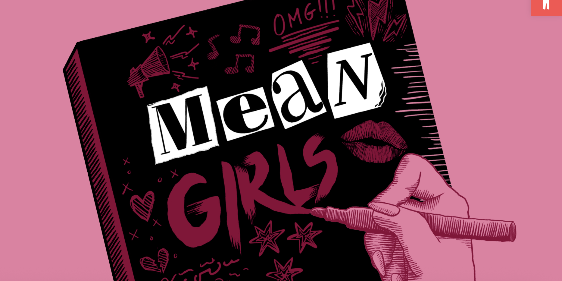   MEAN GIRLS    Pioneer Theatre Company    Shelley Butler  - Director  Banji Aborisade  - Choreographer  January-February 2027   