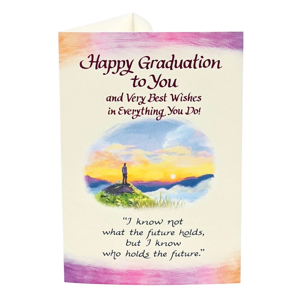 Happy Graduation to You and Very Best Wishes in Everything You Do! Blue Mountain Arts Happy Graduation to You and Very Best Wishes in Everything You Do! Blue Mountain Arts