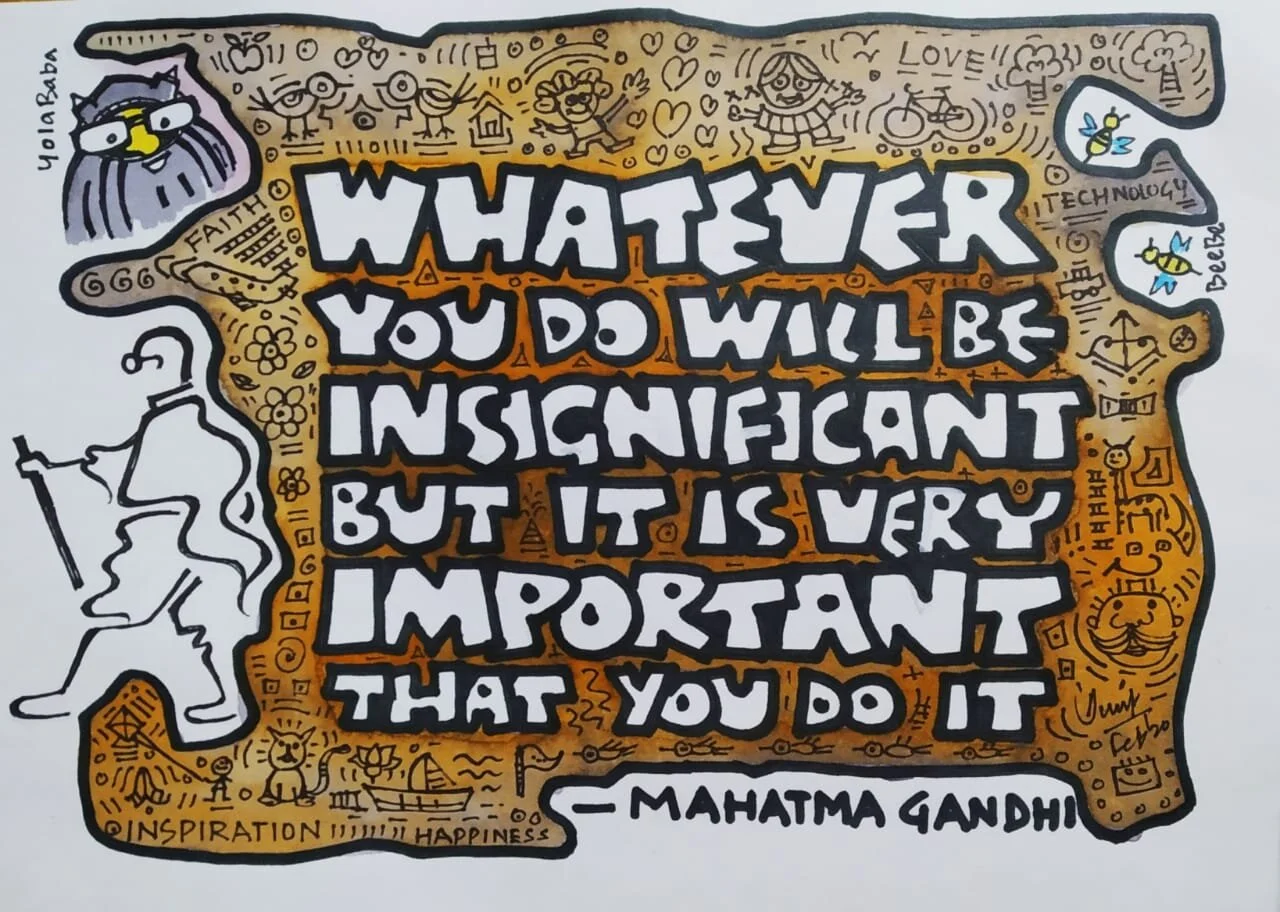 It’s important you understand how insignificant you are. But yet the most important.
