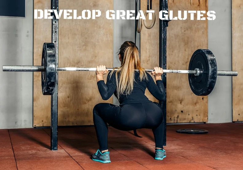 Tips for Developing Great Glutes