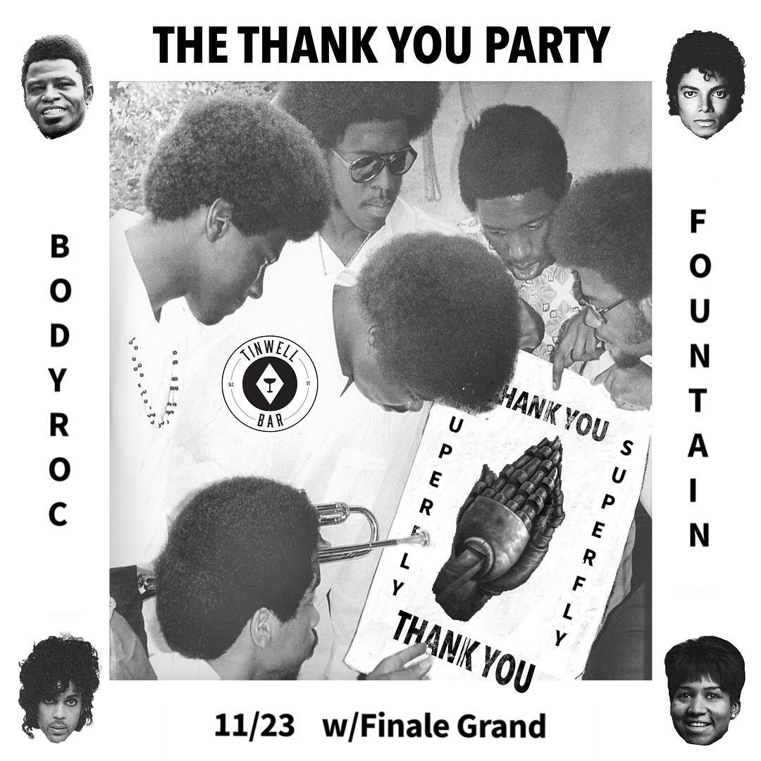 The Thank You Party w/ Superfly + Body Roc