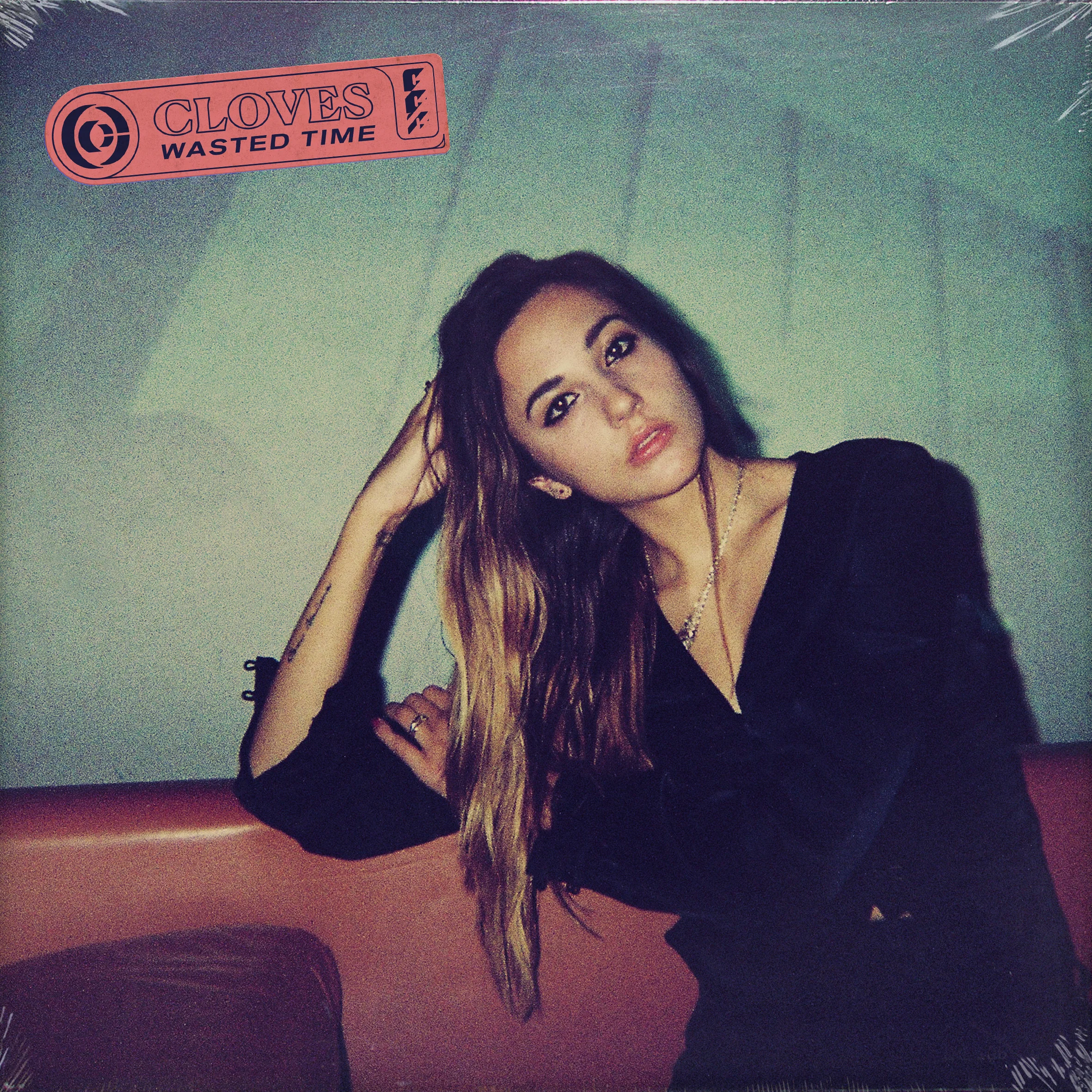 CLOVES releases new single 'Wasted Time'