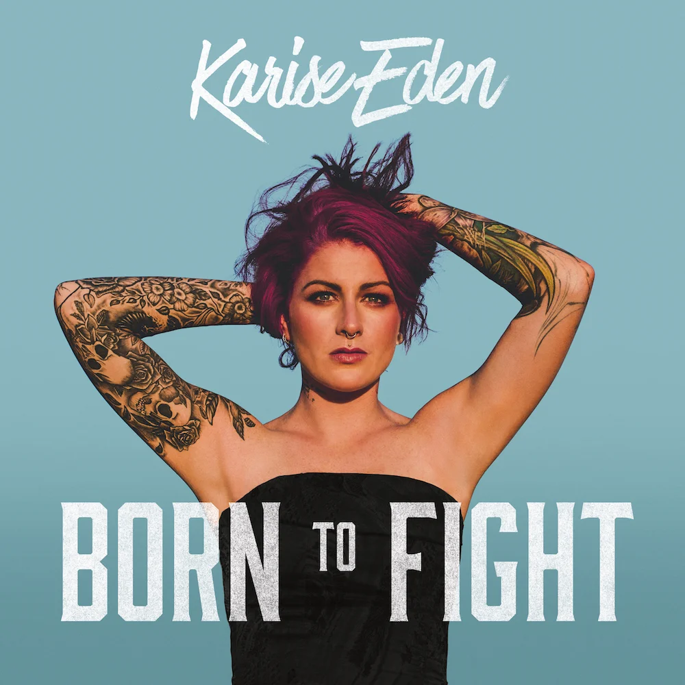 Born To Fight tracklisting 1. Stop Fucking With My Head 2. Temporary Lovers 3. Born To Fight 4. Gimme Your Love 5. Ain’t Thinkin About You 6. Baby Goodbye 7. Powerless 8. Hopeless 9. Maybe You Can Love Me Anyway 10. Ted
