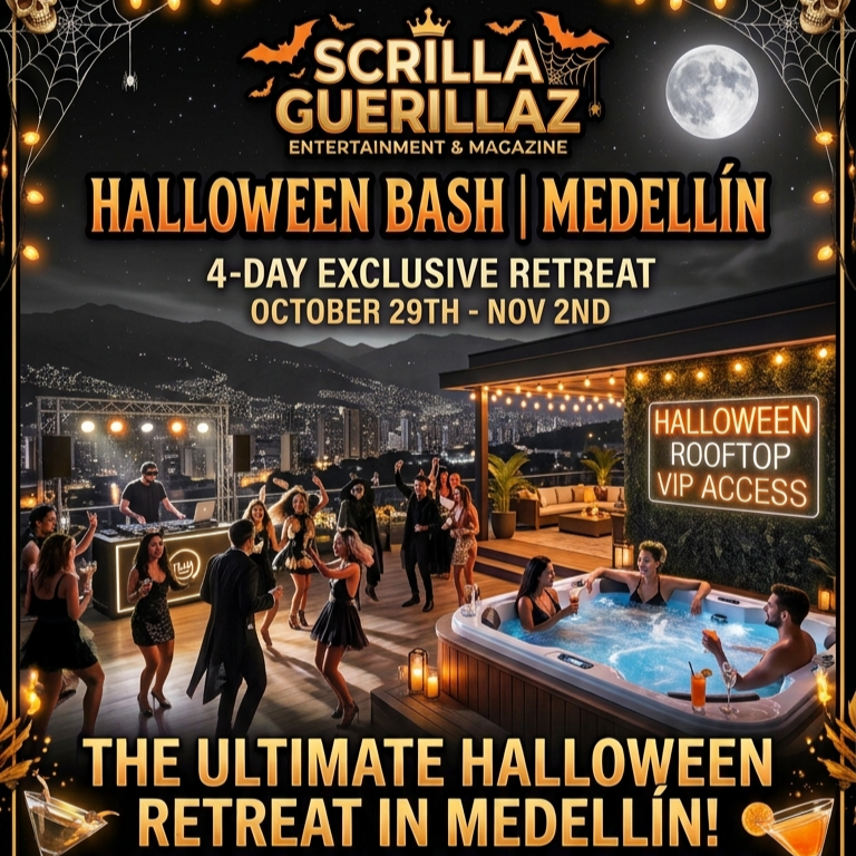 🎃 Scrilla Guerillaz Entertainment &amp; Magazine Presents: Halloween Getaway Medellín 2026 🎃