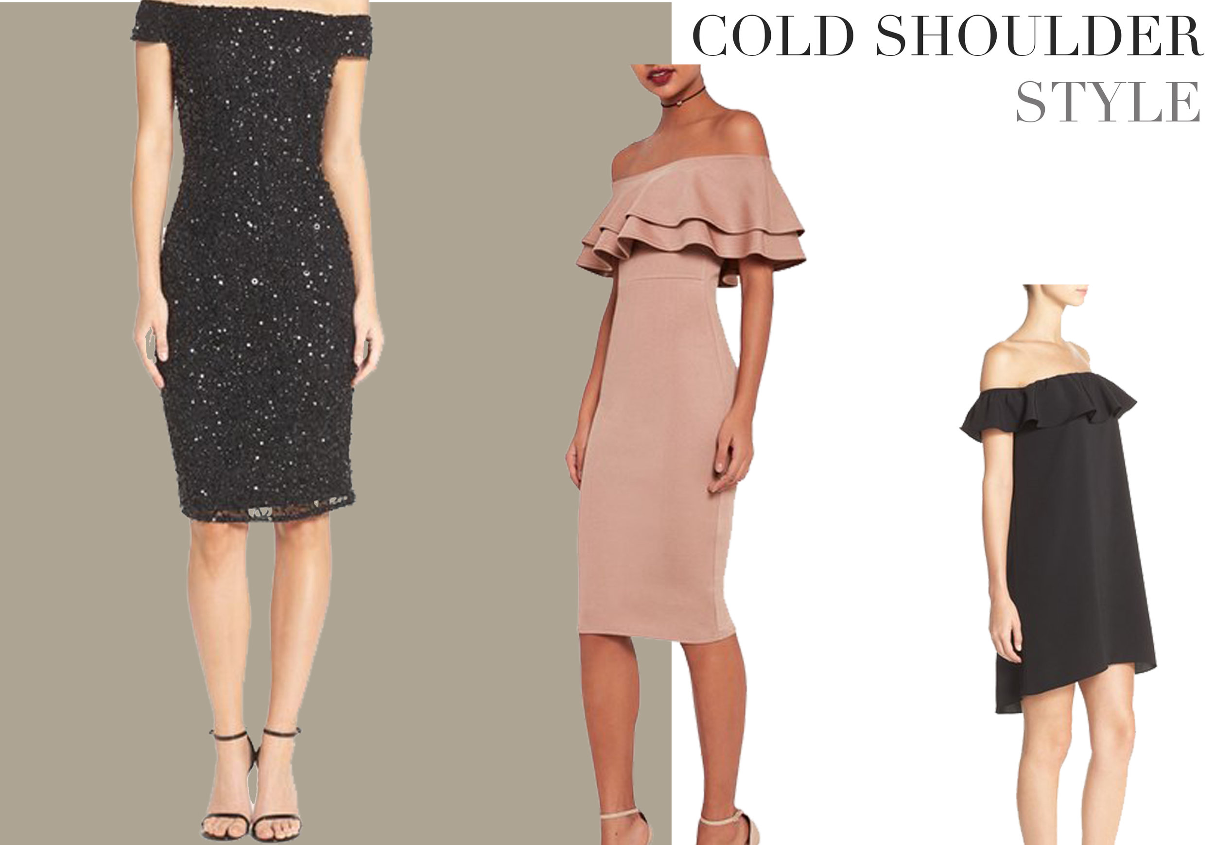 As a silhouette, all the off the shoulder looks we've been seeing lately, continue to gain momentum on the trend meter. Wearing an off the shoulder dress is a sophisticated choice and works for all body types. Nordstrom Black Off the Shoulder Dress Nordstrom Nude off the shoulder Dress Nordstrom Black Sequin Dress