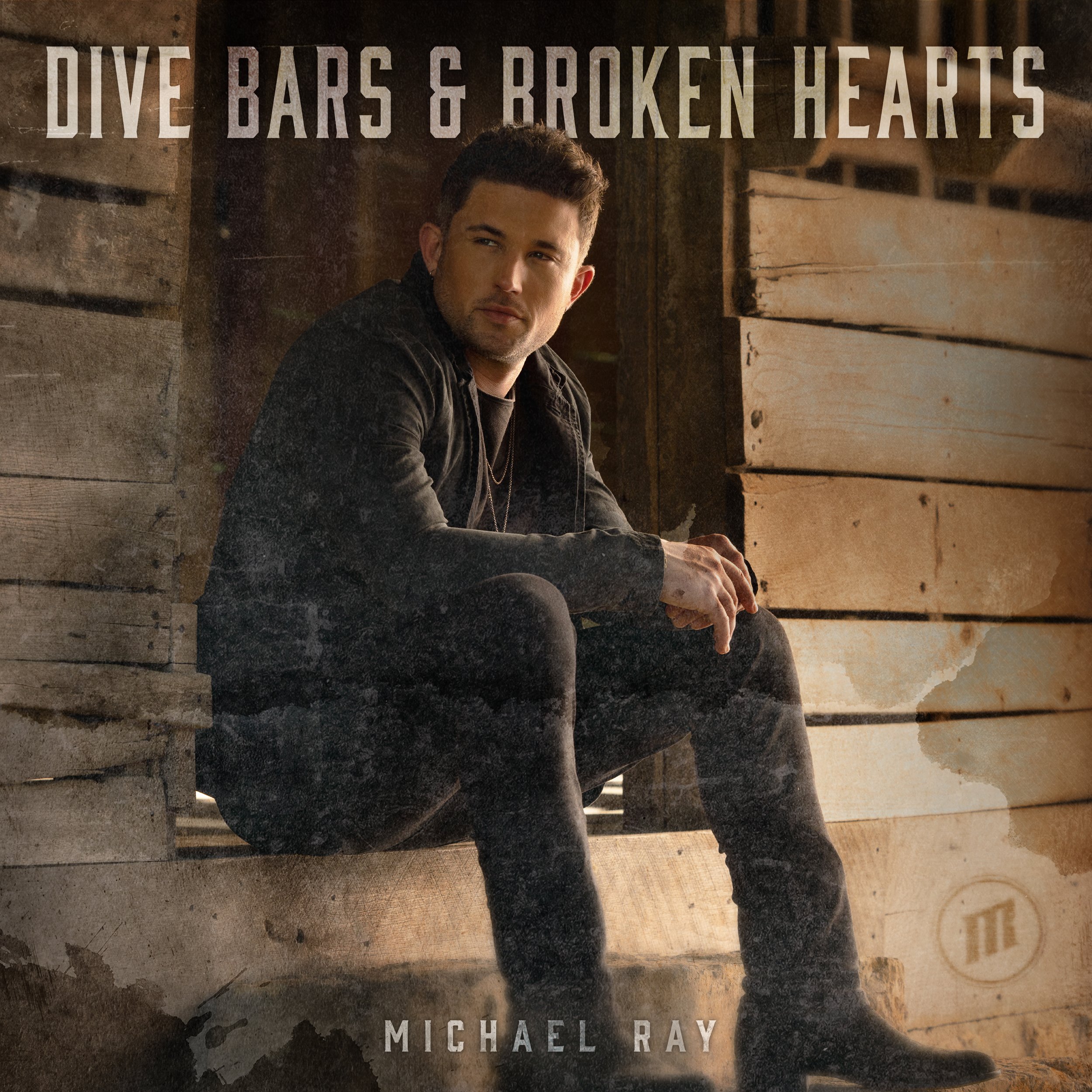 Dive Bars & Broken Hearts EP - Michael Ray