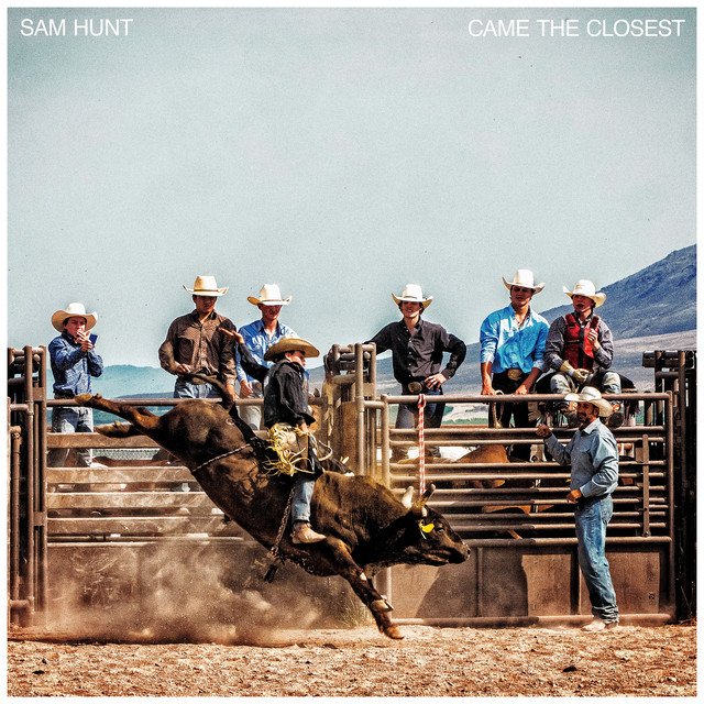 Sam Hunt - Came The Closest