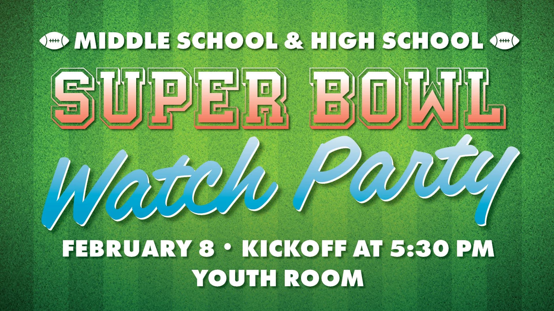🏈 SUPER BOWL WATCH PARTY for MIDDLE &amp; HIGH SCHOOLERS!
📅 This Sunday, February 8
🕠 5:30 pm
📍 Youth Group Room

Super Bowl + Youth Group = Fun! Youth are invited to hang out, play games, enjoy snacks, and watch the game until halftime (the 2026