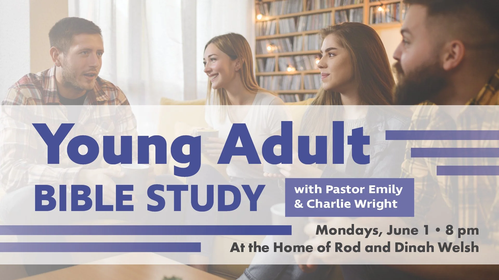 Young Adult Bible Study ﻿ with Pastor Emily &amp; Charlie Wright