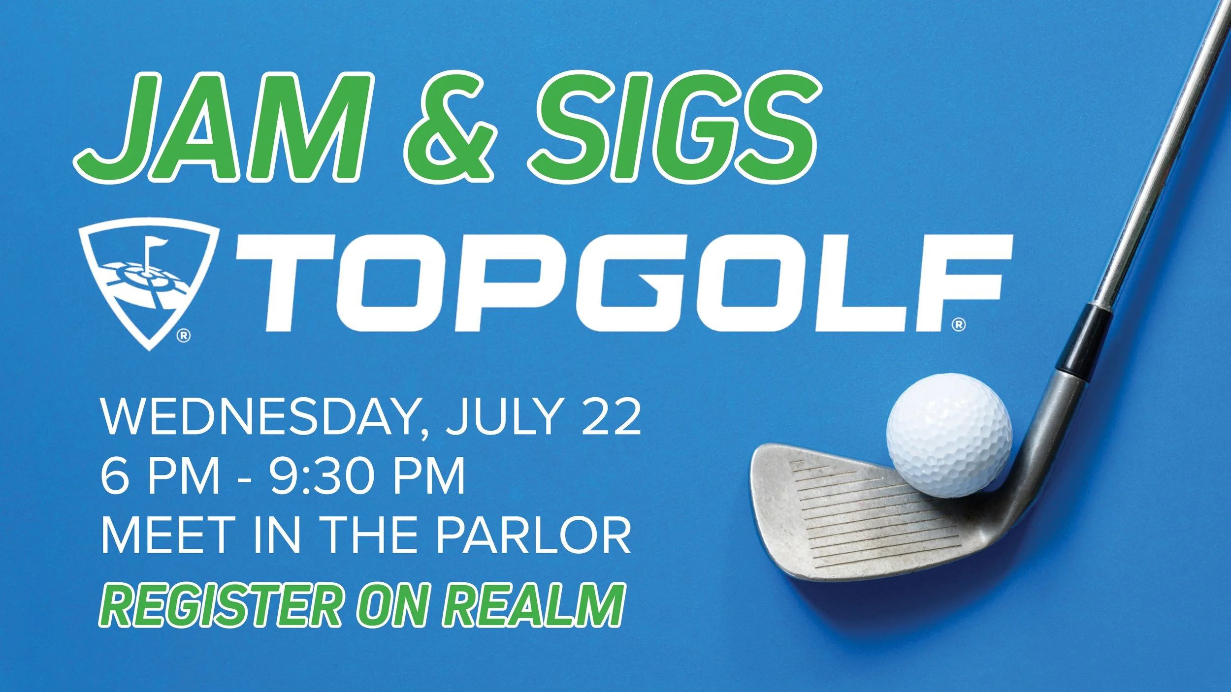 JAM and Sigs - Top Golf