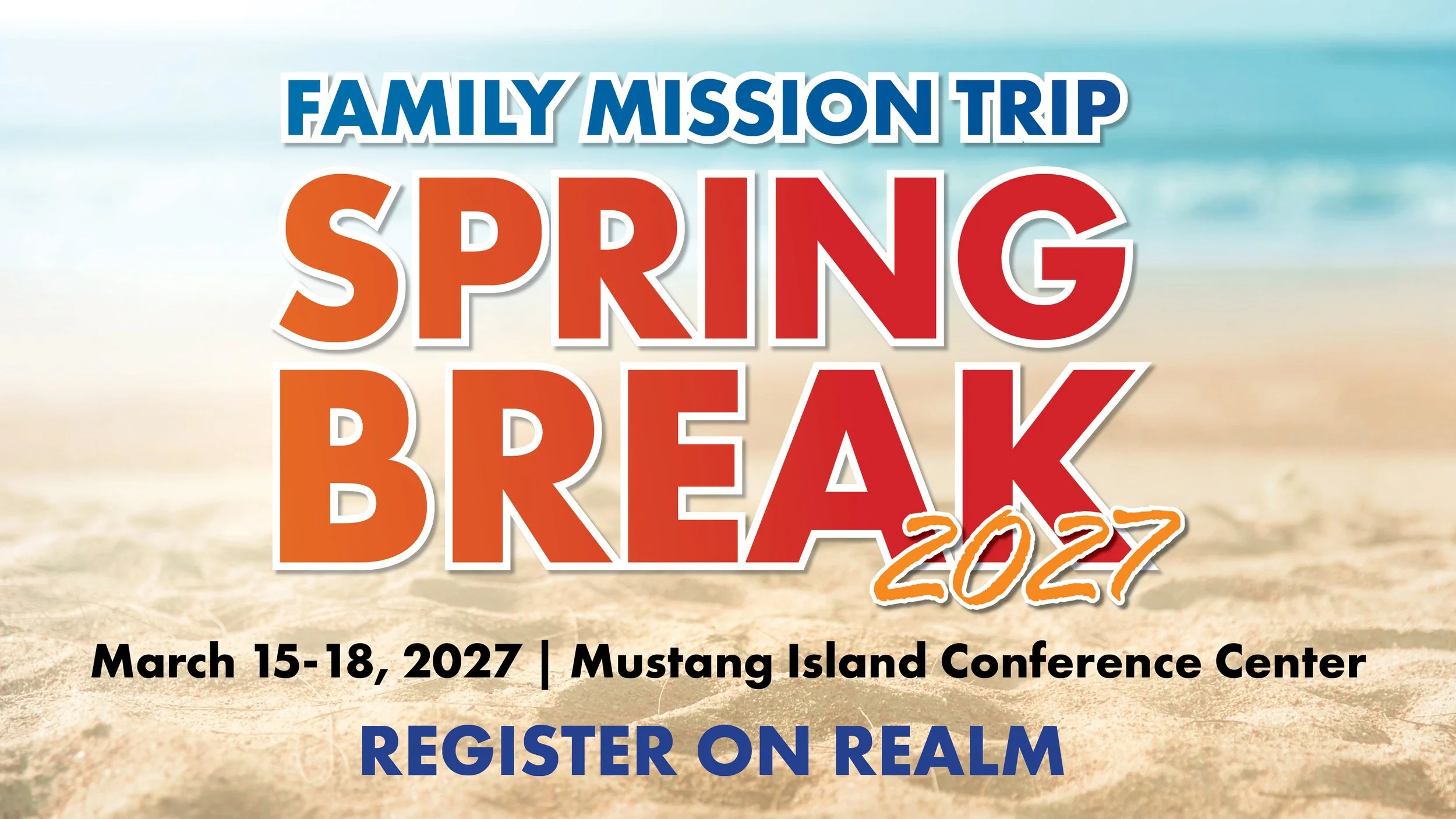 Family Mission Trip﻿ Spring Break 2027