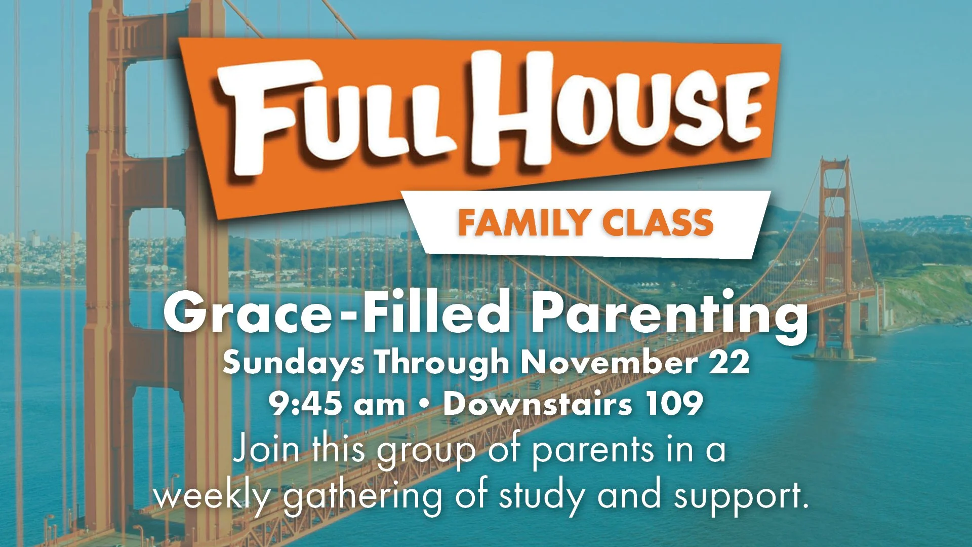 Full House Family Class: ﻿ Tools for Family Life presented ﻿﻿by Ellen Johnson, MA, LPC﻿