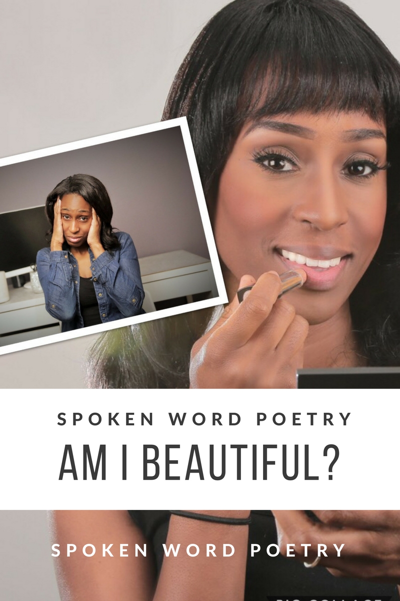 Am I Beautiful? - Spoken Word Poetry