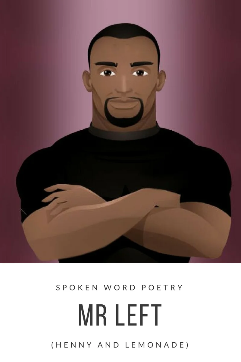 Henny and Lemonade (Mr Left)