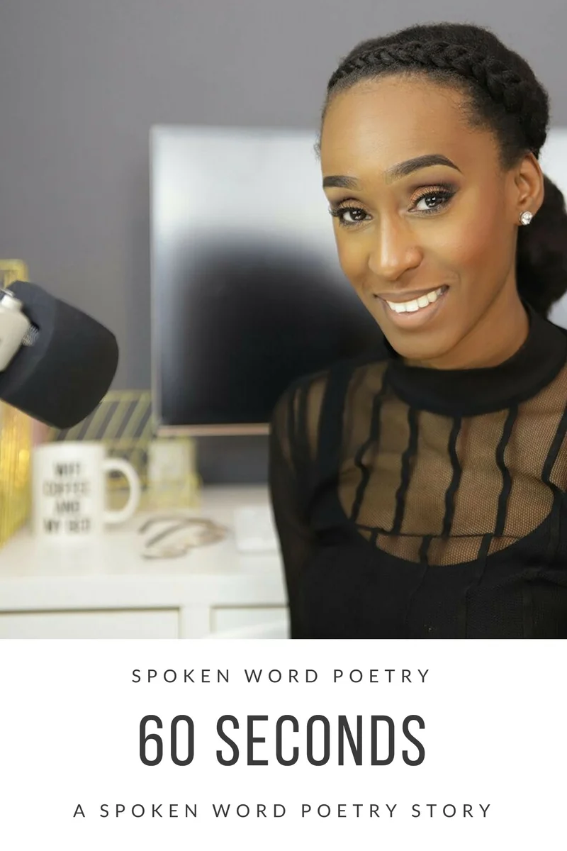 60 Seconds - Spoken Word Poetry Video