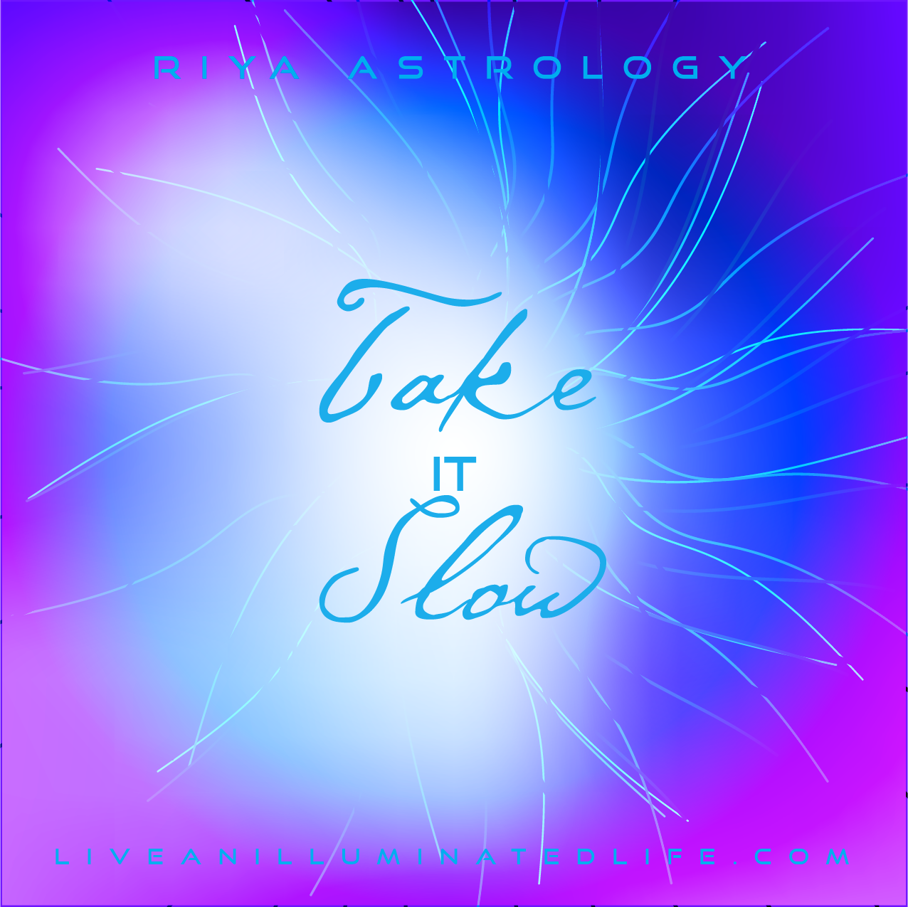 RIYA Astrology - Take It Slow
