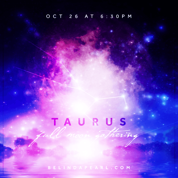 Taurus Full Moon Gathering: Soak in the Love!