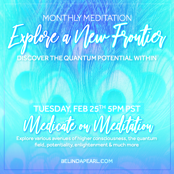 MONTHLY MEDITATION: Explore a New Frontier - The Quantum Mind
