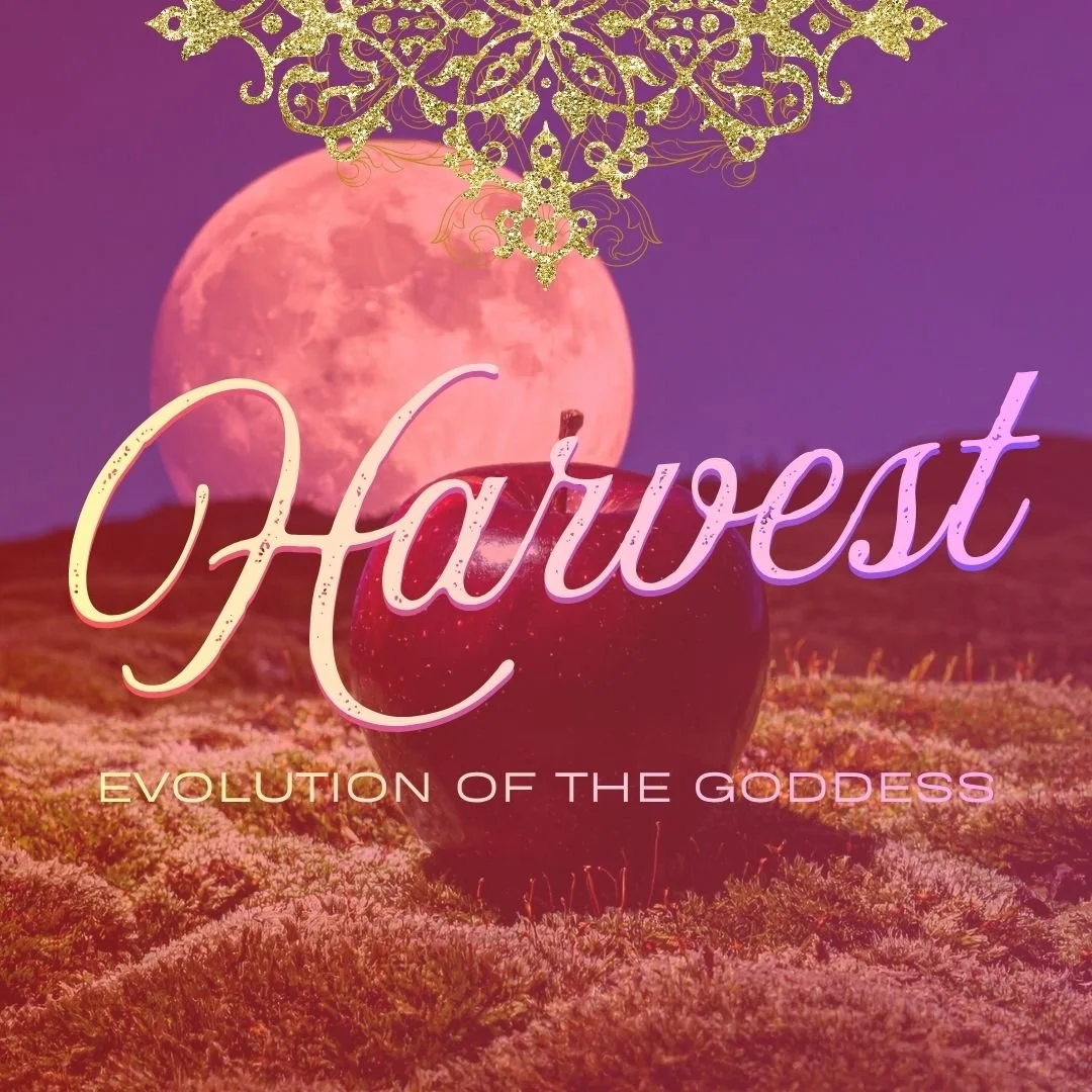 Evolution of the Goddess | HARVEST &amp; the Sturgeon Moon Sanctuary
