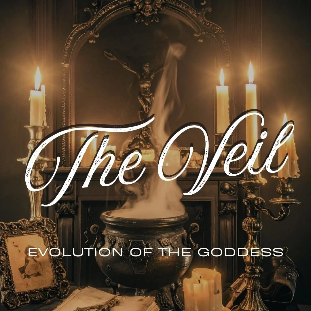 Evolution of the Goddess | The Veil