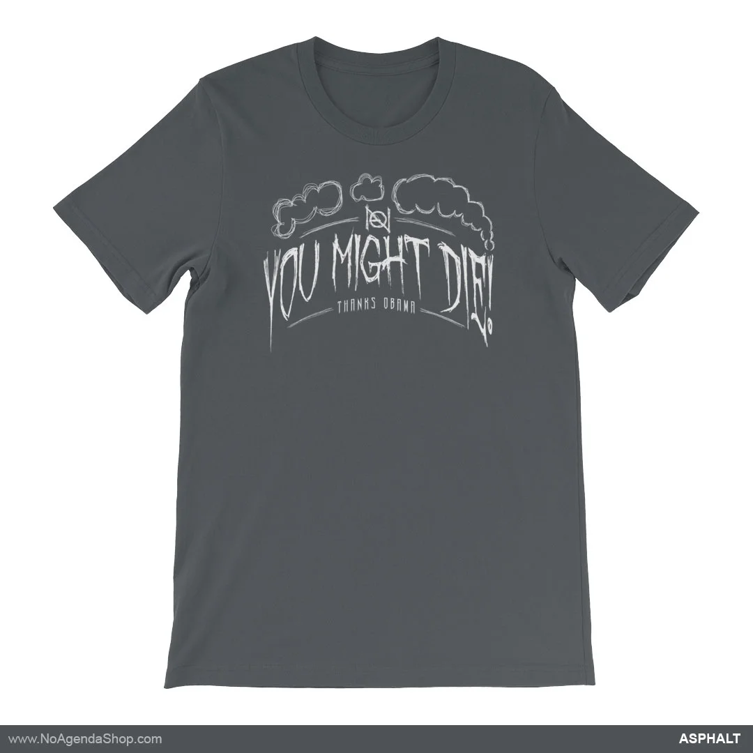 NoAgendaShop_YouMightDie_mens_asphalt_01A.jpg