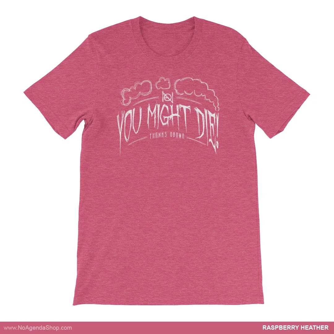 NoAgendaShop_YouMightDie_mens_raspberryHeather_01A.jpg