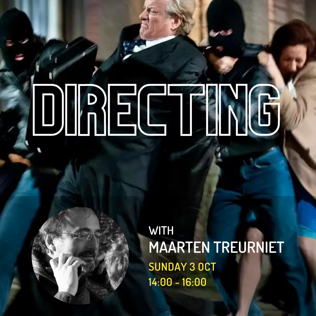 DIRECTING w/ Maarten Treurniet (OCT 3)