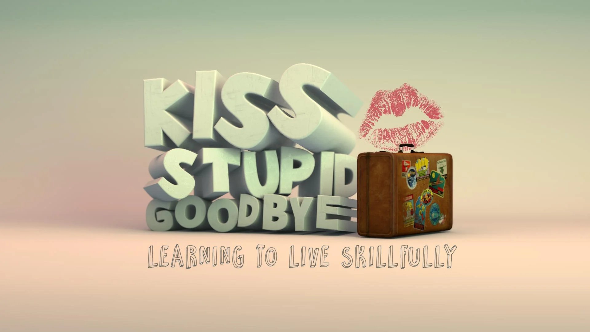 Kiss Stupid Goodbye