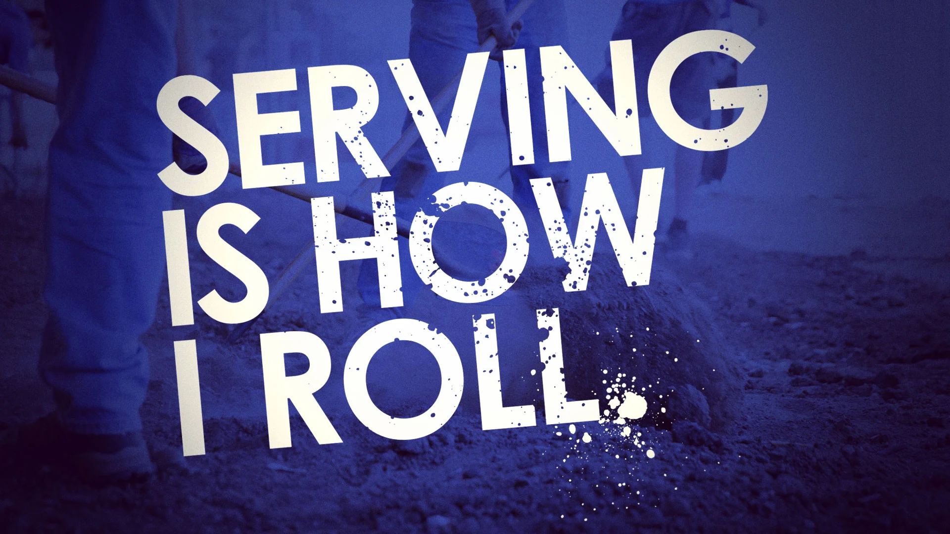Serving is How I Roll