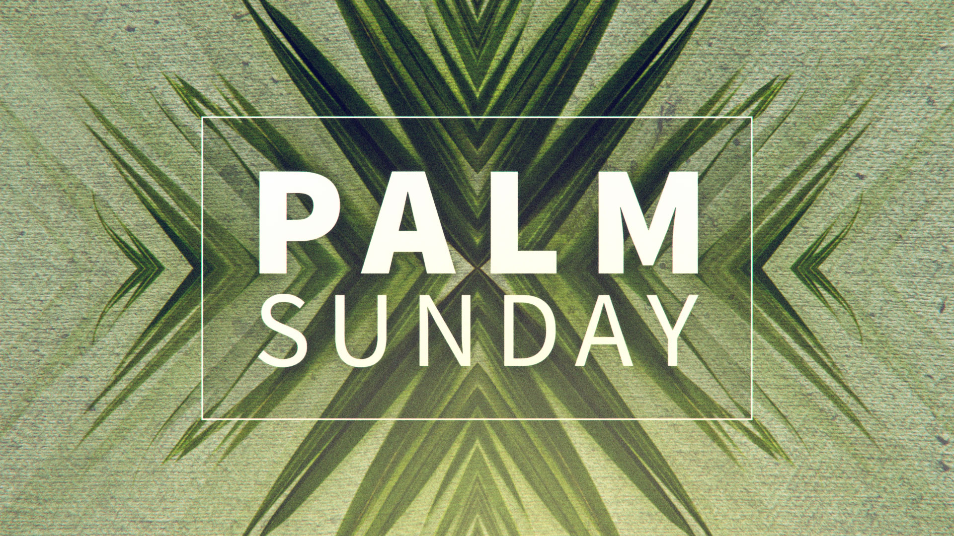Palm Sunday 2017 — WestGate Church