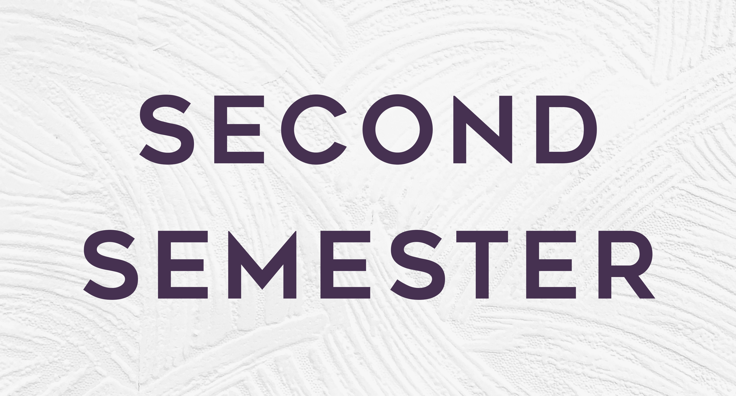 Second Semester Registration, Schedule &amp; Rates 