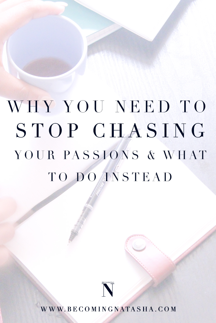 StopChasingPassions.jpg