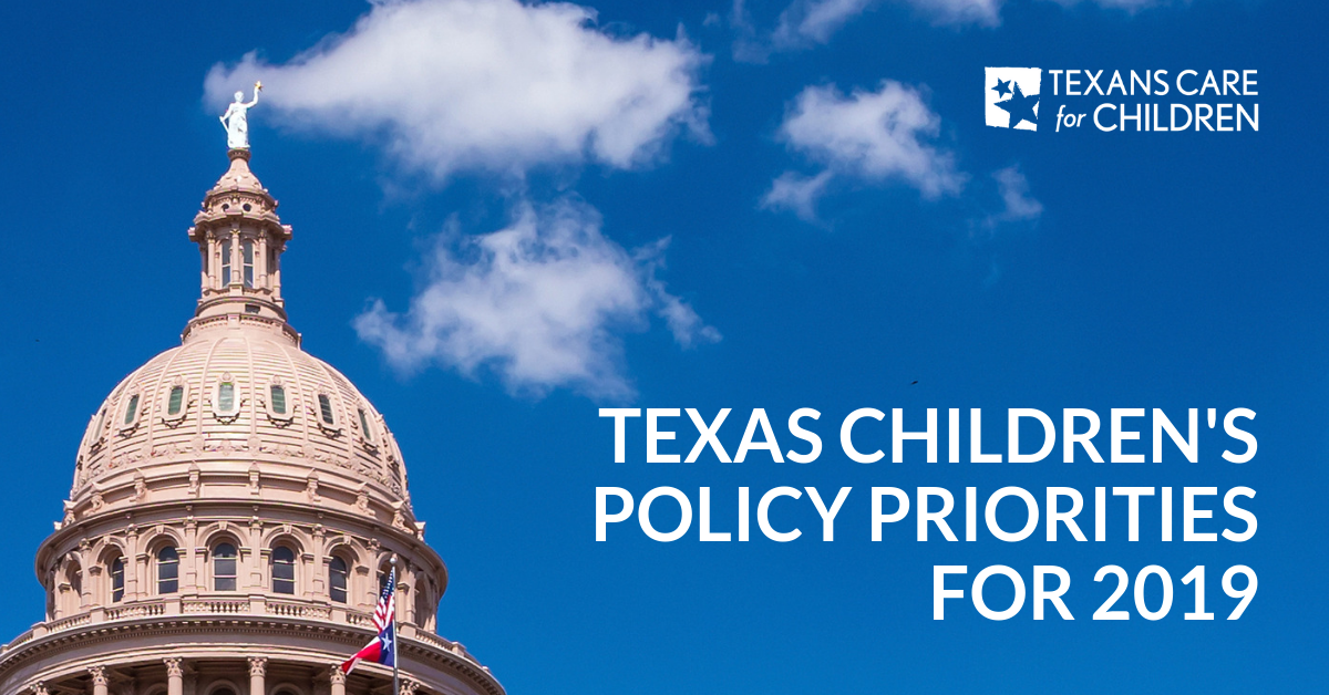 Texas Children’s Policy Priorities for 2019