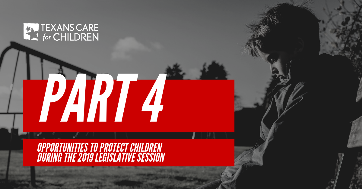 Part IV: Ensure Children are Safe in Foster Care