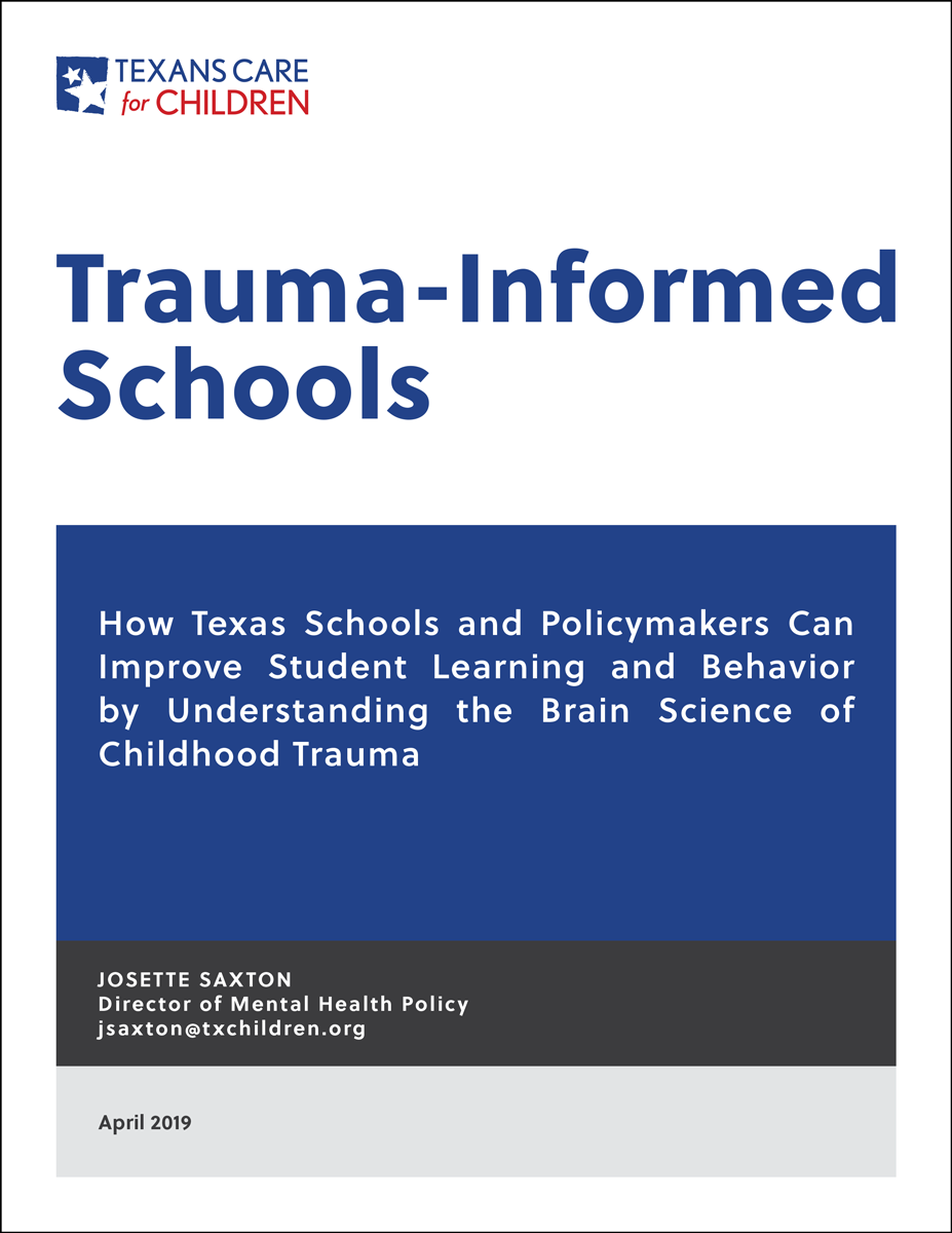 The How And Why Of Trauma Informed >> Trauma Informed Schools Texans Care For Children The How And Why Of Trauma Informed >> Trauma Informed Schools Texans Care For Children