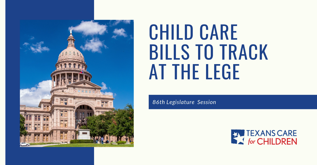 Child Care Bills Moving at The Lege — But Still Lots of Work to Do!