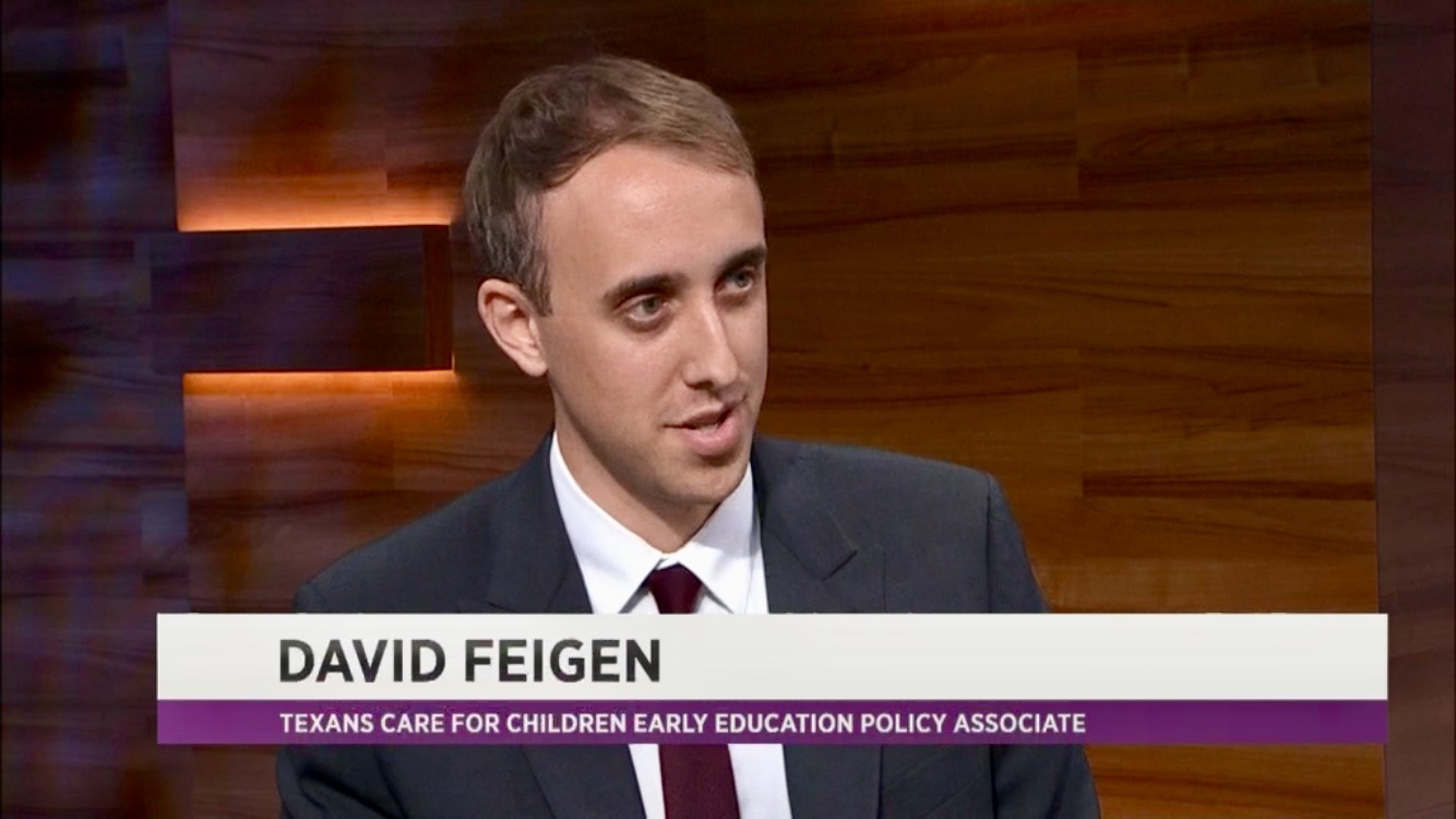 Our work on Early Childhood is led by: David Feigen Early Childhood Policy Associate dfeigen@txchildren.org @DavidFeigen