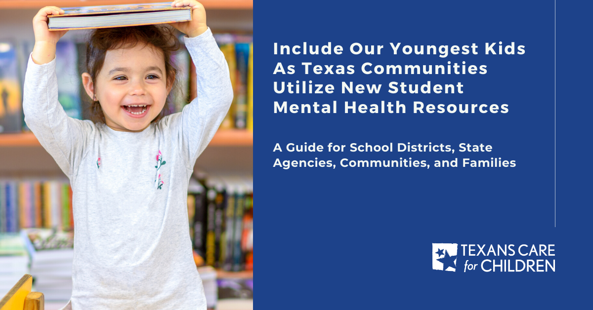 Include Our Youngest Kids As Texas Communities Utilize New Student Mental Health Resources