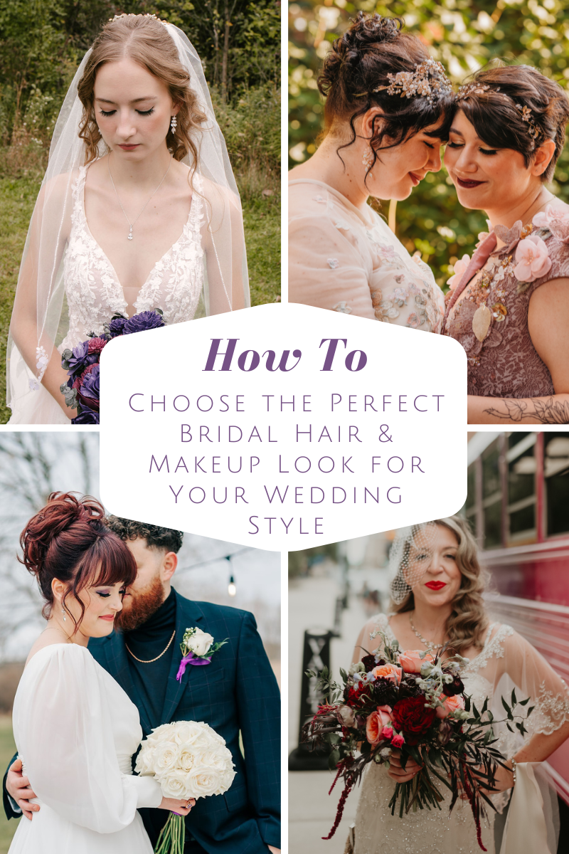 How to Choose the Perfect Bridal Hair &amp; Makeup Look for Your Wedding Style