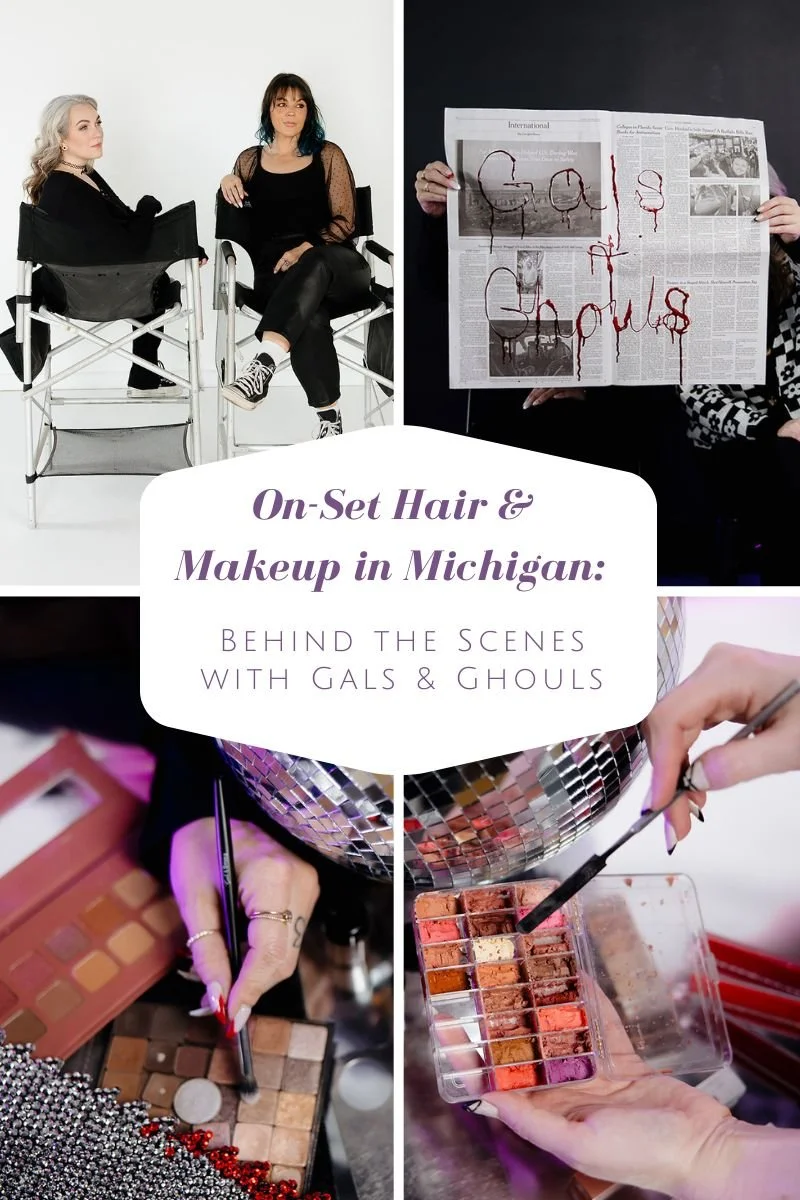 On-Set Hair &amp; Makeup in Michigan: Behind the Scenes with Gals &amp; Ghouls