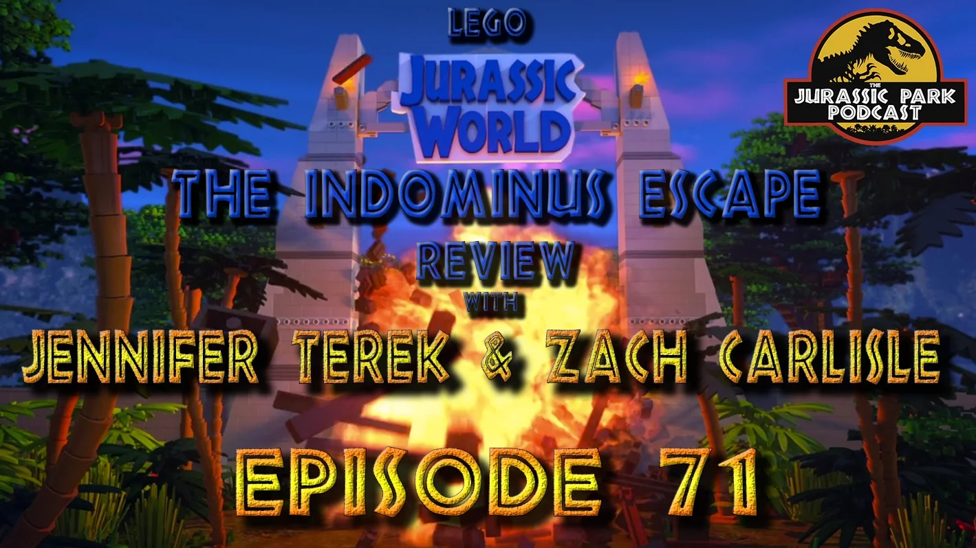 Lego Jurassic World: The Indominus Escape Review w/ Jennifer Terek & Zach Carlisle + News! - Episode 71