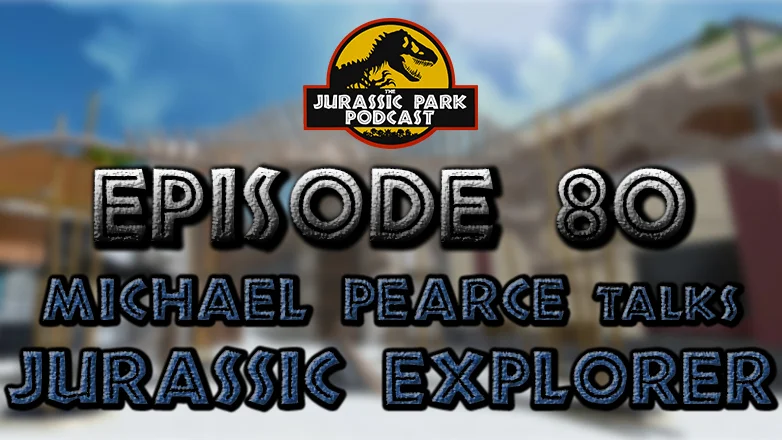 Jurassic Explorer w/ Michael Pearce + Concert Documentary & Gaming News! - Episode 80
