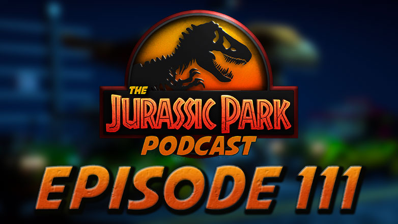 Extinction Level: Jurassic Park (Episode 4) & After Show + Chaos Theories! - Episode 111