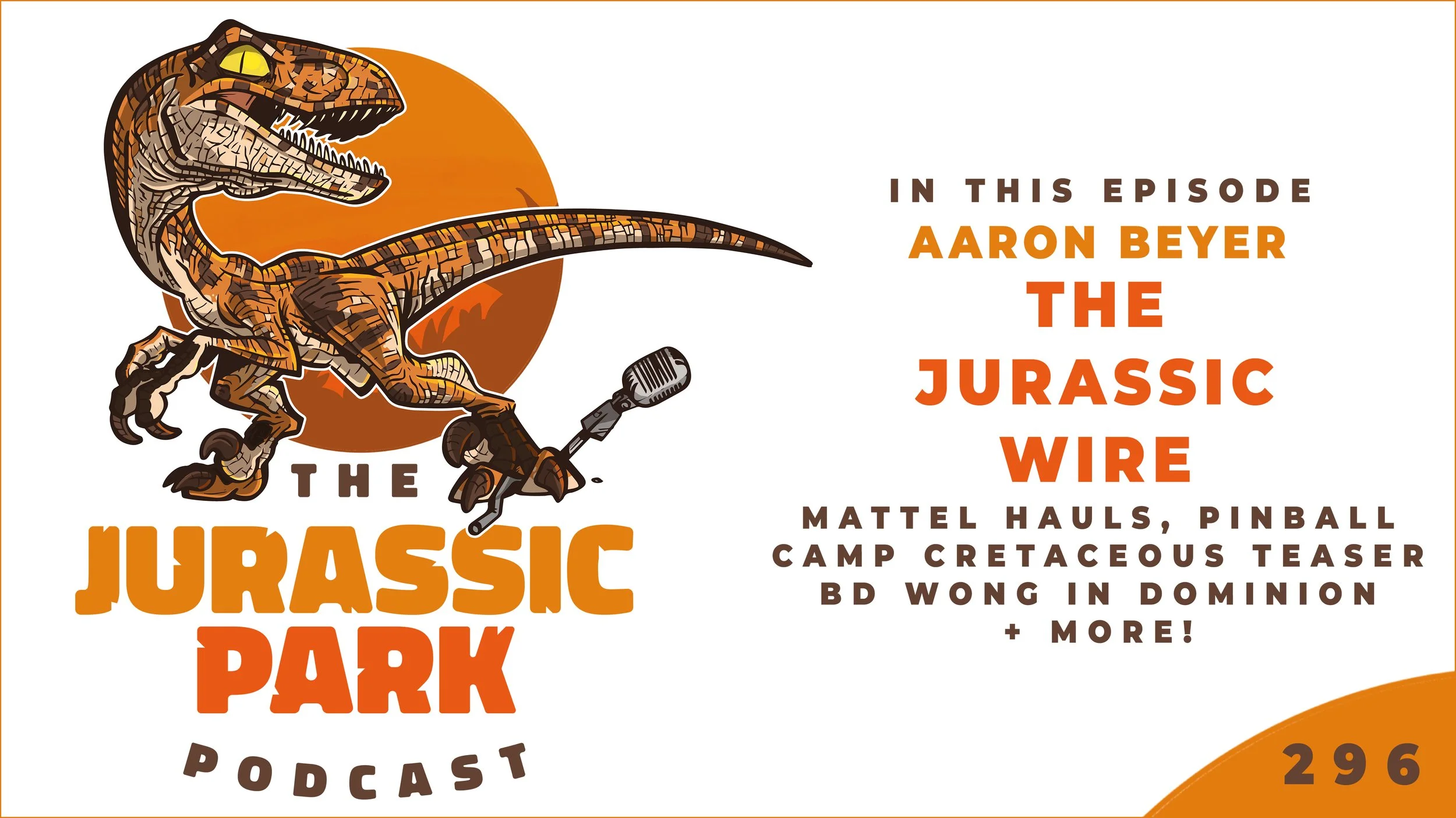 The Jurassic Wire - October 2021 - w/ Aaron Beyer | Mattel, Stern Pinball, Camp Cretaceous Teaser, BD Wong and More!