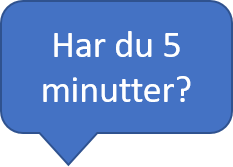 Bild emed tekst “Har du 5 minutter?”