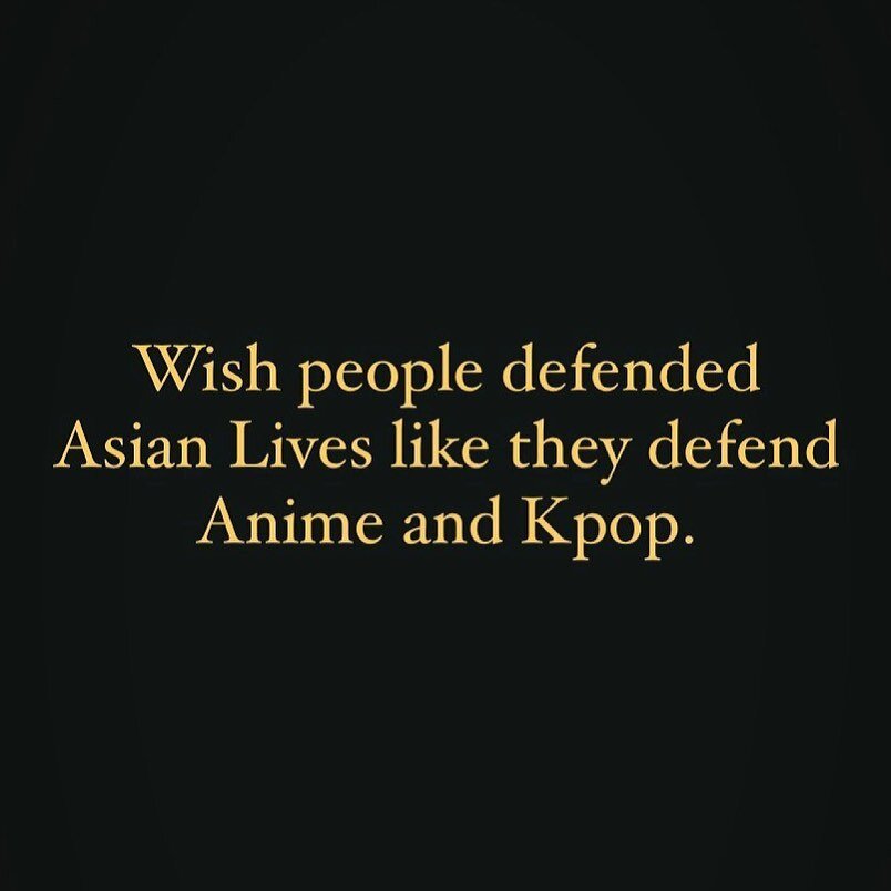 If you consume the art or culture of a community, you better be at the very FRONT of the lines to support and defend them. 

We ALL need to do better to protect our Asian neighbours, friends, family and businesses. And we need to be LOUD! It&rsquo;s 