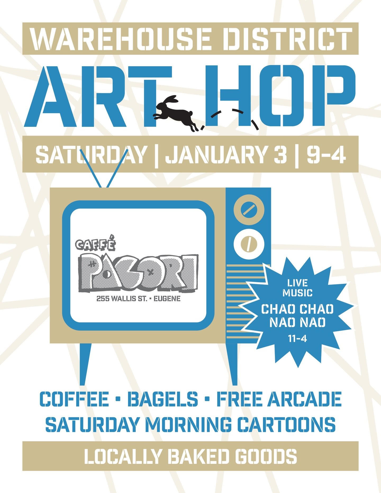 Art Hop, Pacori-style! ☕️👾🥯🎶🍪

Saturday, January 3 from 9am - 4pm
(music starts at 11am). 

Coffee, bagels, fresh baked goods, free arcade, Saturday morning cartoons, and live music by Chao Chao Nao Nao (11&ndash;4).

Open seating in Side A and S