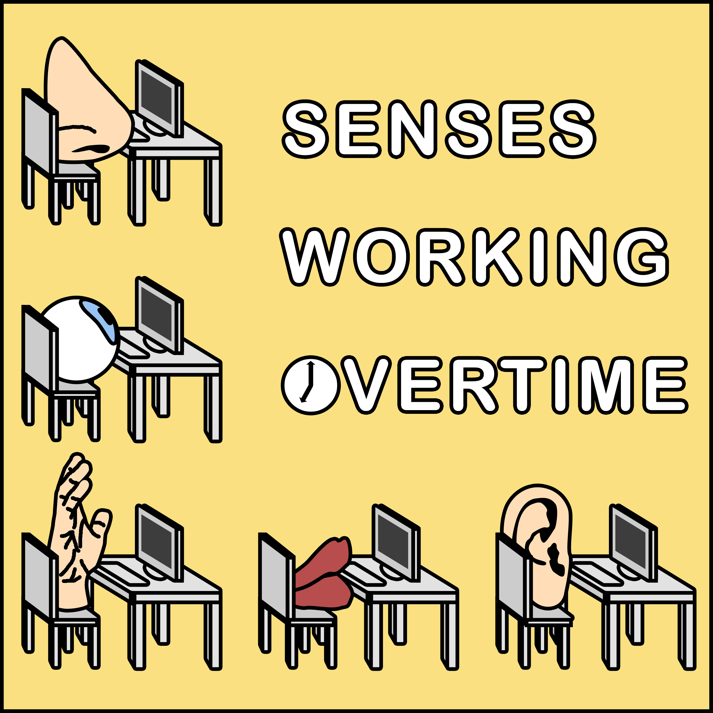 "Senses Working Overtime"