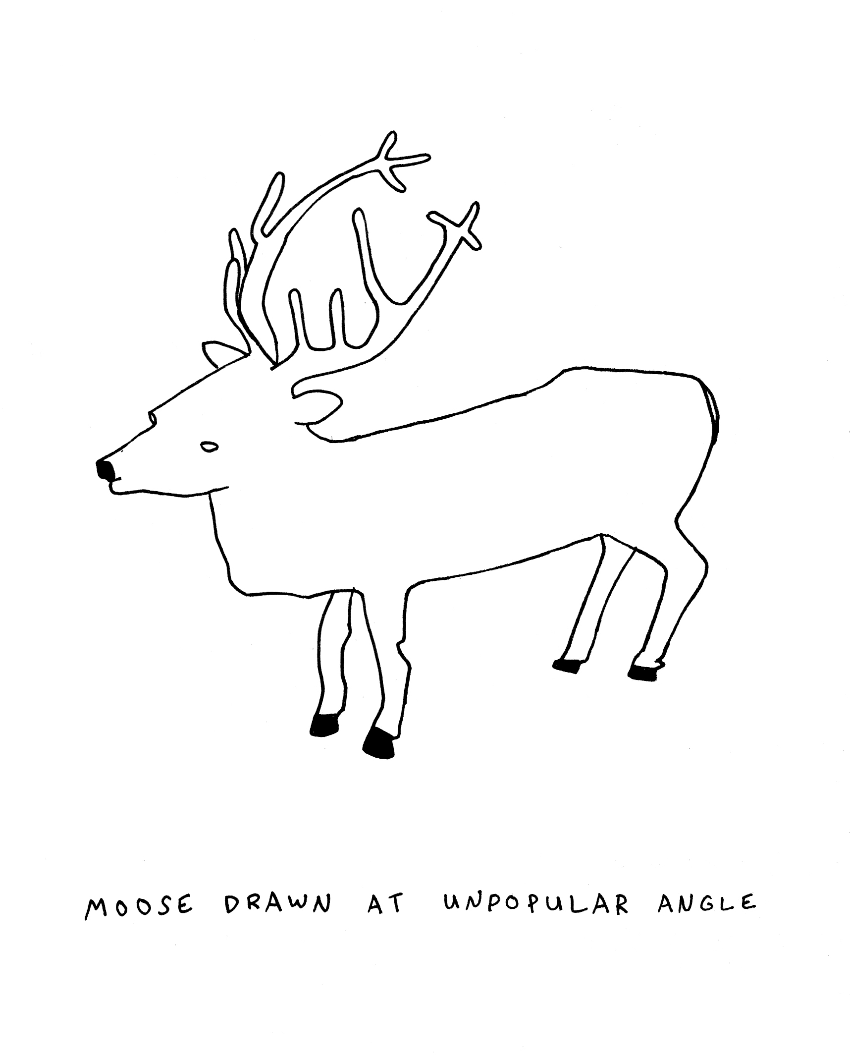 "Moose Drawn at Unpopular Angle"