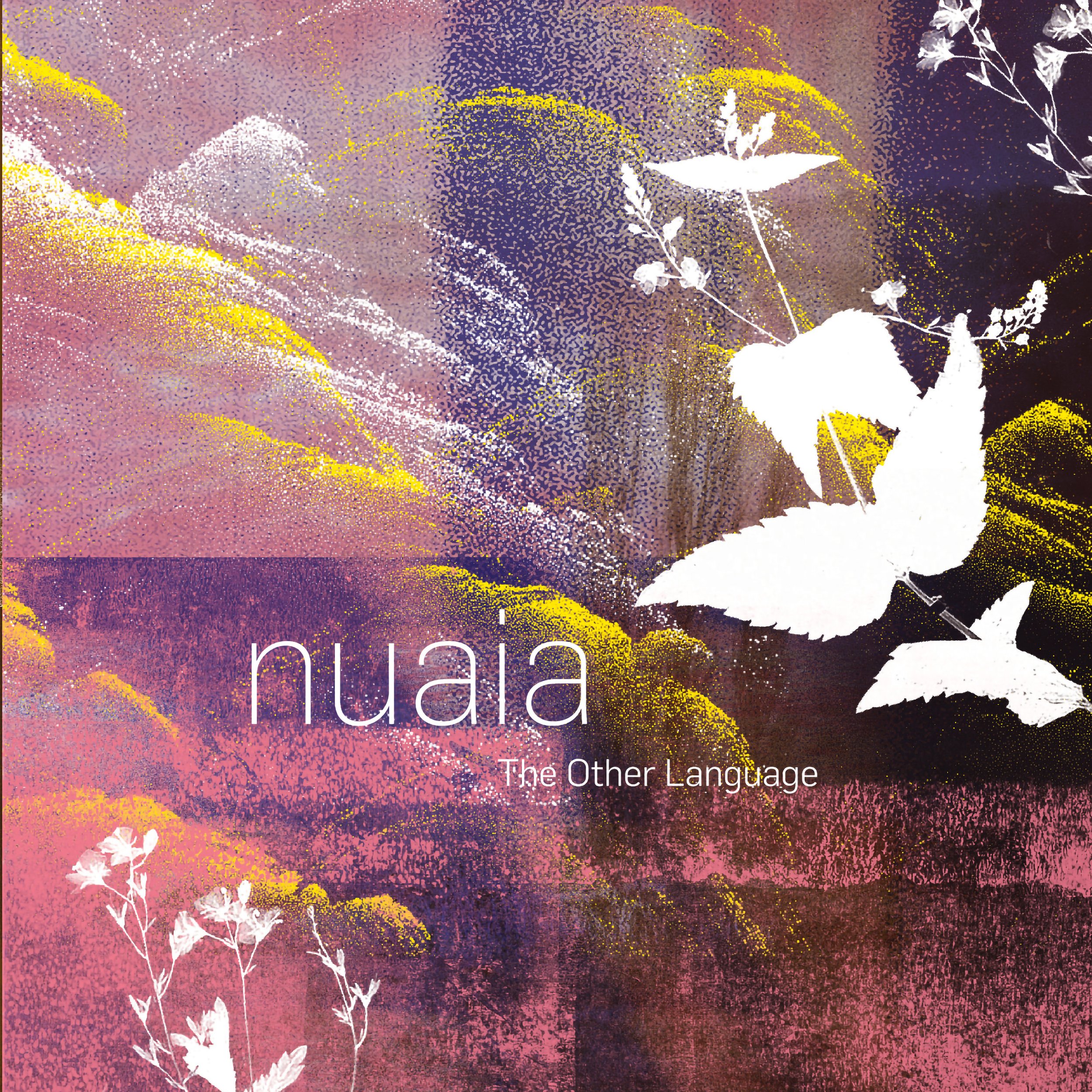 Nuaia: "The Other Language" released October 2026.